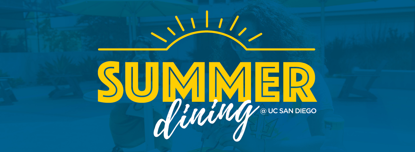 Summer Dining at UC San Diego